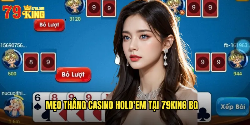 Mẹo thắng casino hold'em tại 79king bg